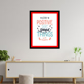 Stay And Positive Good Things Will Happen Premium Motivational Quotes Photo Frame